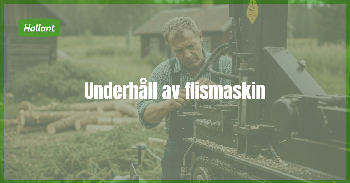 Underhåll av flismaskin